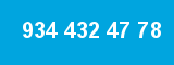 934 432 47 78